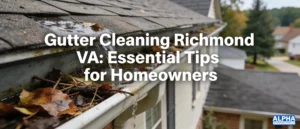 Richmond homeowners must stay on top of gutter cleaning due to seasonal storms and everyday